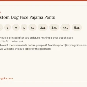 size guide for custom dog face pajama pants from MyDogPics, printed with your own dog photo